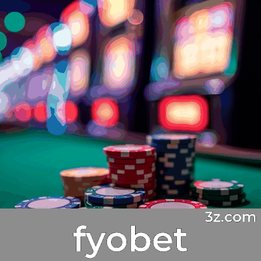 Fyobet: O Melhor Cassino Online e Apostas